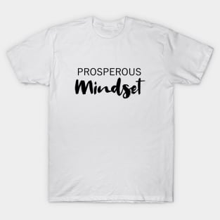 Prosperous minset | Embrace Change T-Shirt